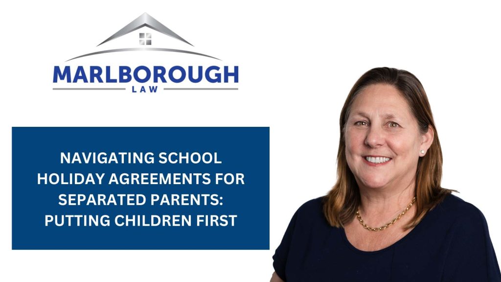 Navigating School Holiday Agreements for Separated Parents: Putting Children First
