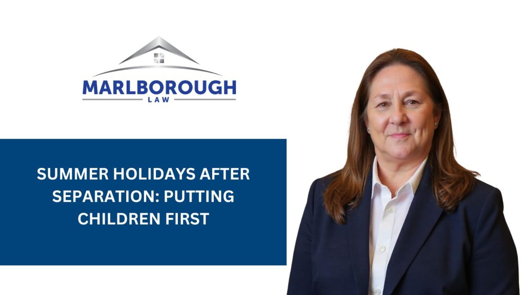 Summer Holidays After Separation: Putting Children First